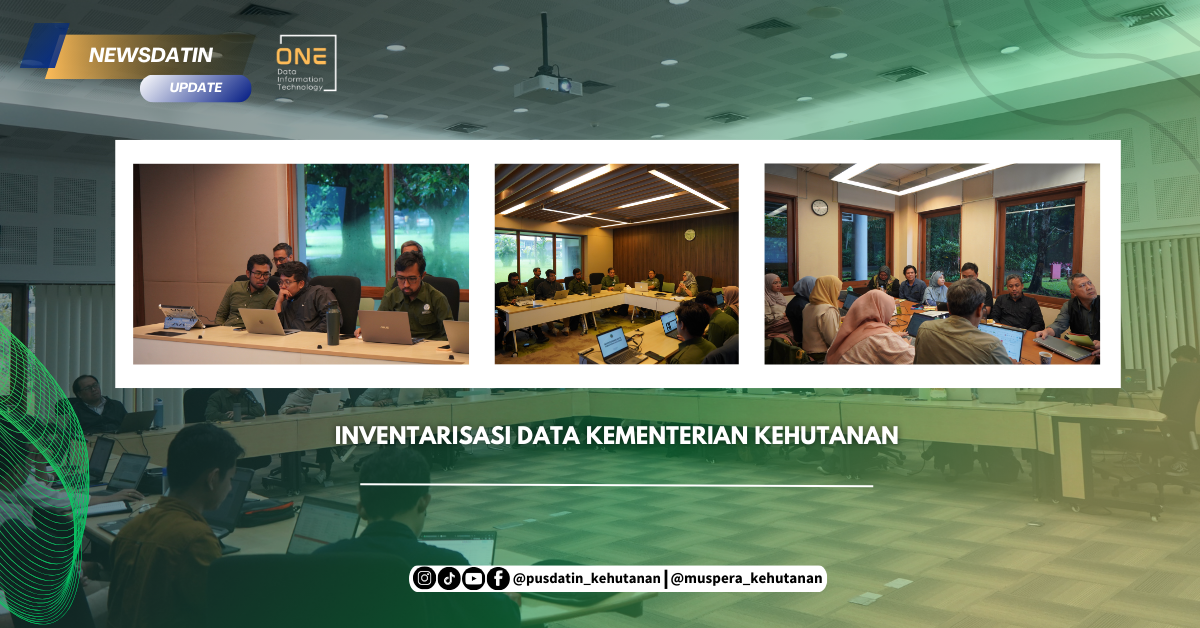 Langkah Awal Satu Data Kehutanan, Kementerian Kehutanan Lakukan Inventarisasi Data Lintas Eselon I